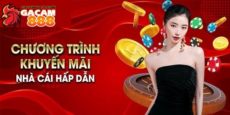 Khuyến Mãi gacam888